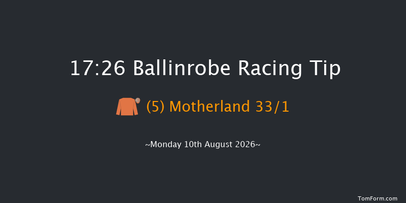 Ballinrobe 17-26 16f Tue 21st Jul 2026