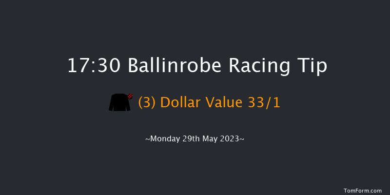 Ballinrobe 17:30 Handicap Hurdle 22f Tue 2nd May 2023