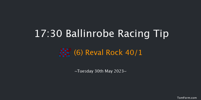 Ballinrobe 17:30 Maiden Hurdle 16f Mon 29th May 2023