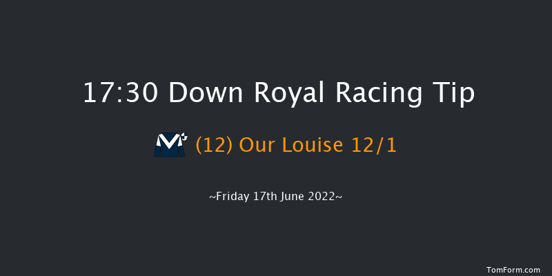 Down Royal 17:30 Handicap 5f Fri 3rd Jun 2022