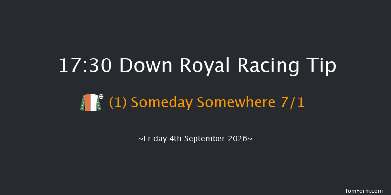 Down Royal 17-30 7f Fri 28th Aug 2026