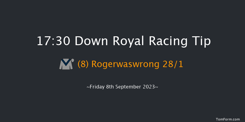 Down Royal 17:30 Handicap 7f Fri 1st Sep 2023