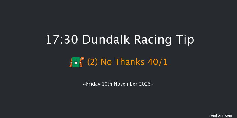 Dundalk 17:30 Handicap 10.5f Wed 8th Nov 2023