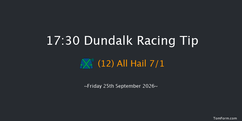 Dundalk 17-30 6f Fri 18th Sep 2026