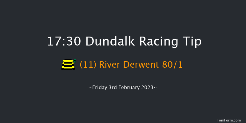 Dundalk 17:30 Handicap 8f Wed 1st Feb 2023