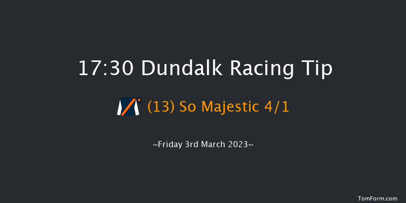 Dundalk 17:30 Maiden 6f Fri 24th Feb 2023