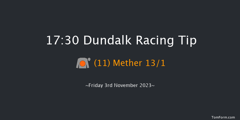 Dundalk 17:30 Handicap 5f Wed 1st Nov 2023