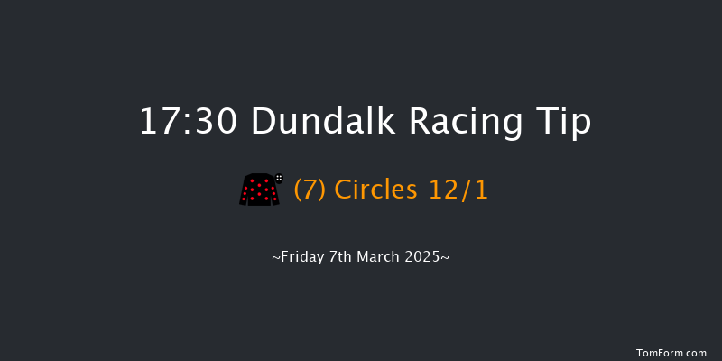Dundalk  17:30 Handicap 7f Fri 28th Feb 2025