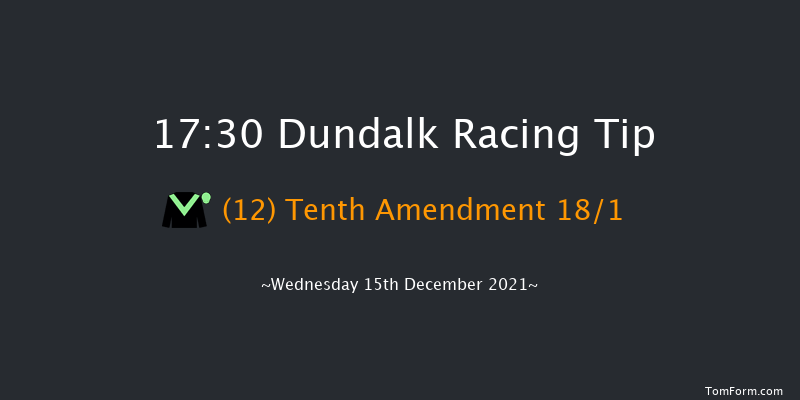 Dundalk 17:30 Handicap 16f Fri 10th Dec 2021