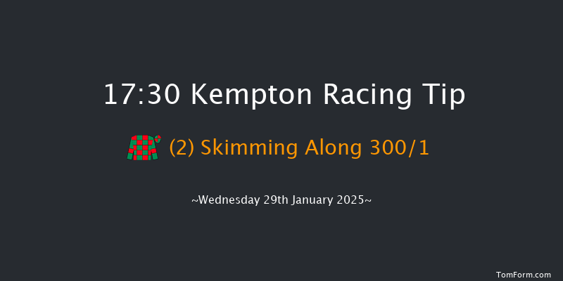 Kempton  17:30 Maiden (Class 5) 8f Wed 22nd Jan 2025
