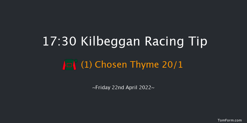 Kilbeggan 17:30 Maiden Hurdle 19f Thu 21st Apr 2022