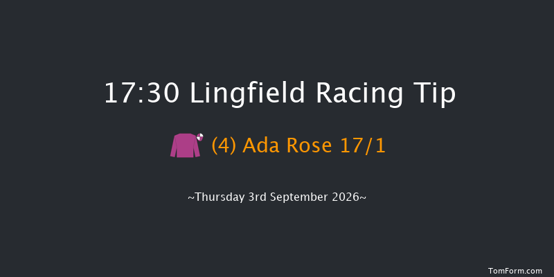 Lingfield 17-30 (Class 6) 15f Tue 1st Sep 2026