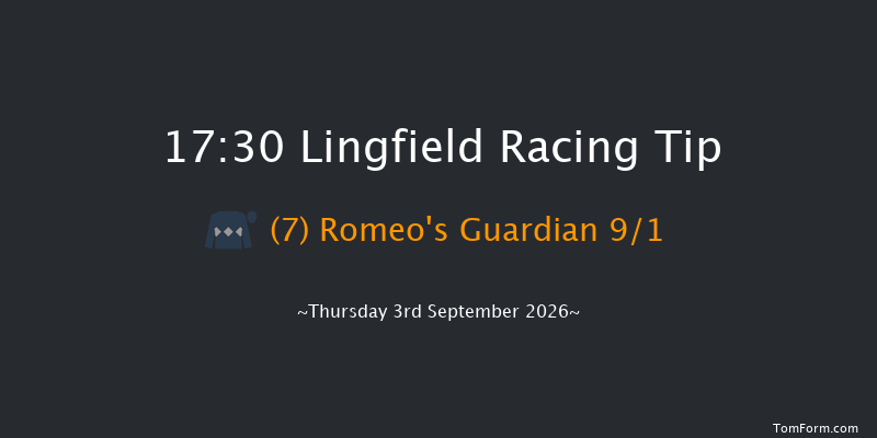 Lingfield 17-30 (Class 6) 15f Tue 1st Sep 2026