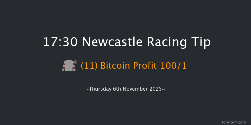 Newcastle 17-30 (Class 6) 8f Sat 1st Nov 2025