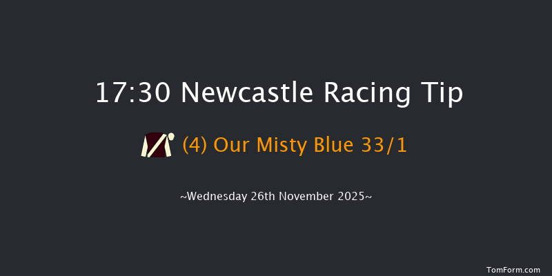 Newcastle 17-30 (Class 6) 8f Mon 24th Nov 2025