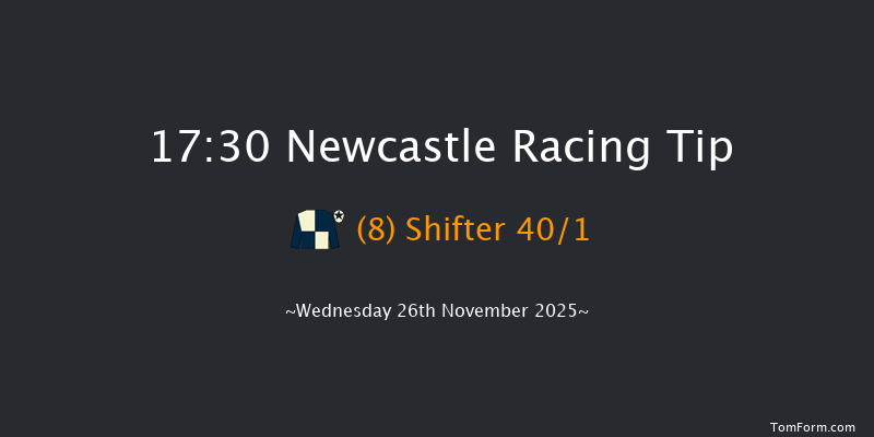 Newcastle 17-30 (Class 6) 8f Mon 24th Nov 2025