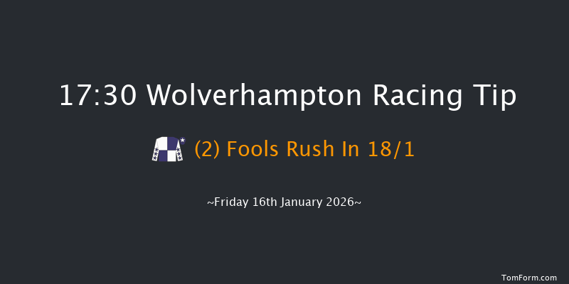 Wolverhampton 17-30 (Class 6) 8f Mon 12th Jan 2026