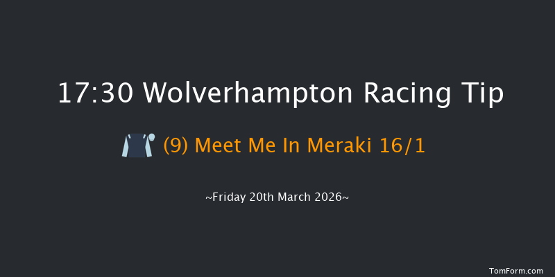 Wolverhampton 17-30 (Class 5) 12f Tue 17th Mar 2026