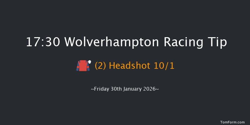 Wolverhampton 17-30 (Class 6) 8f Tue 27th Jan 2026