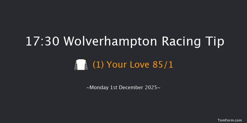 Wolverhampton 17-30 (Class 5) 6f Sat 29th Nov 2025
