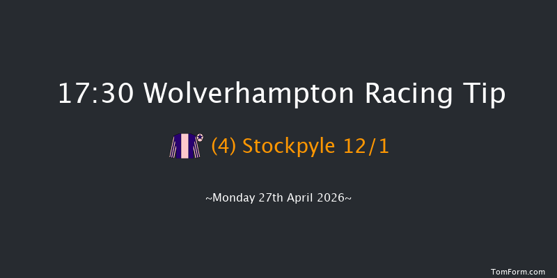 Wolverhampton 17-30 (Class 6) 8f Tue 21st Apr 2026