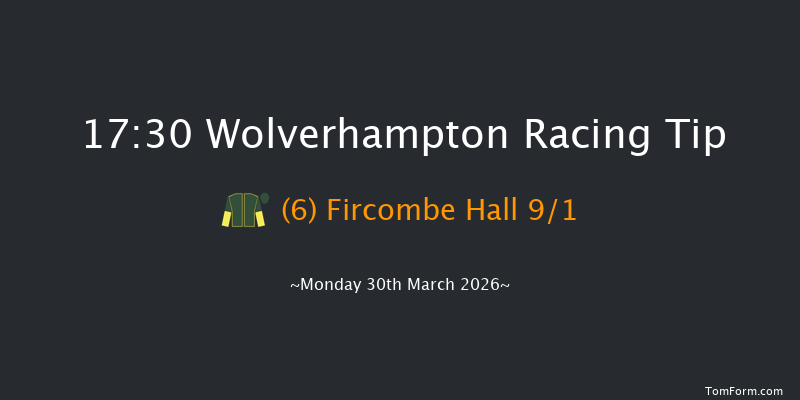 Wolverhampton 17-30 (Class 6) 6f Tue 24th Mar 2026