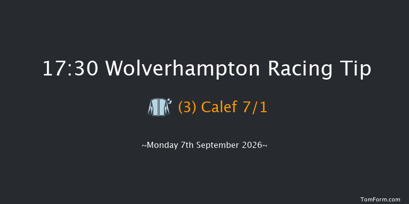 Wolverhampton 17-30 (Class 6) 5f Tue 1st Sep 2026