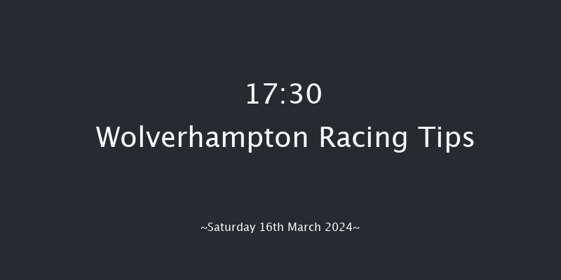 Wolverhampton  17:30 Stakes (Class 6) 12f Fri 15th Mar 2024