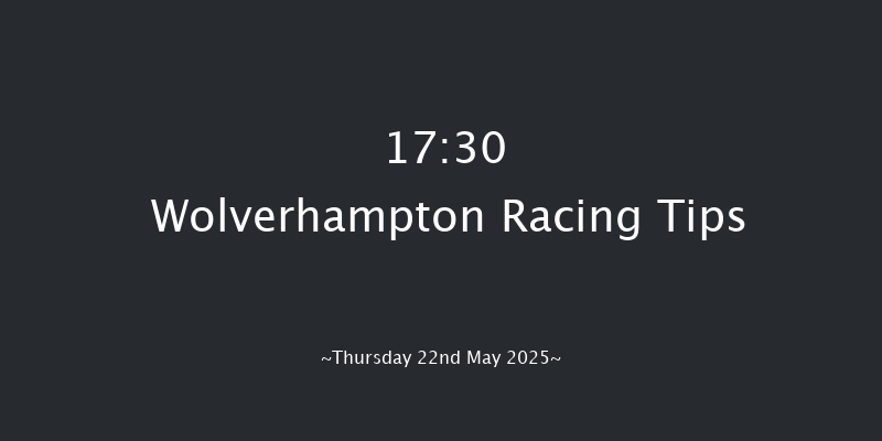 Wolverhampton 17-30 (Class 6) 6f Mon 19th May 2025