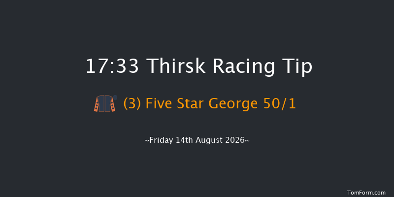 Thirsk 17-33 (Class 4) 6f Fri 7th Aug 2026