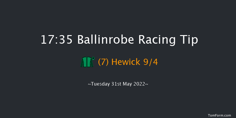 Ballinrobe 17:35 Handicap Hurdle 25f Mon 30th May 2022