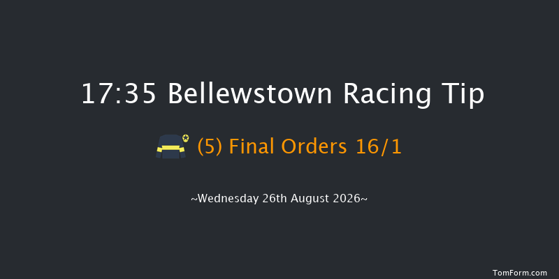 Bellewstown 17-35 20f Tue 25th Aug 2026