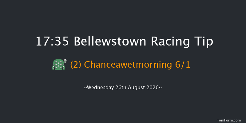 Bellewstown 17-35 20f Tue 25th Aug 2026