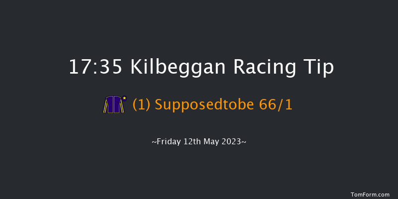 Kilbeggan 17:35 Handicap Hurdle 16f Fri 21st Apr 2023