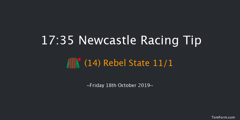 Newcastle 17:35 Handicap (Class 6) 8f Fri 11th Oct 2019