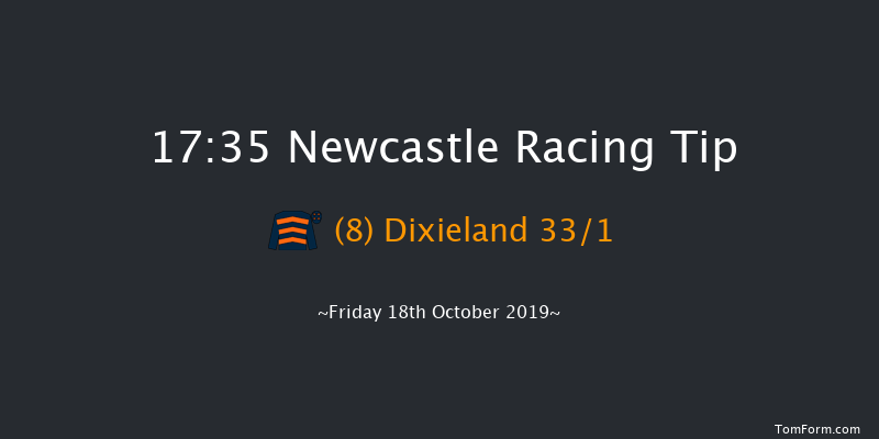 Newcastle 17:35 Handicap (Class 6) 8f Fri 11th Oct 2019
