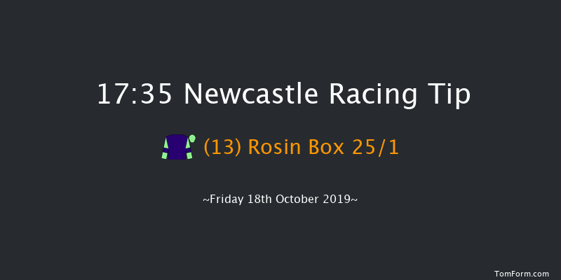 Newcastle 17:35 Handicap (Class 6) 8f Fri 11th Oct 2019