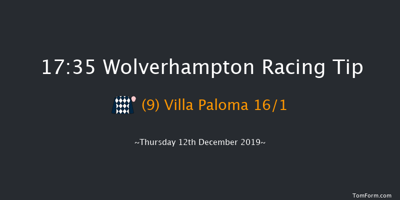 Wolverhampton 17:35 Handicap (Class 6) 8.5f Tue 10th Dec 2019