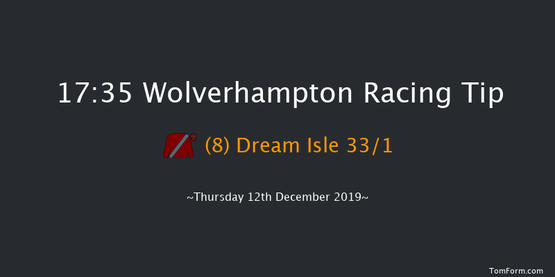 Wolverhampton 17:35 Handicap (Class 6) 8.5f Tue 10th Dec 2019