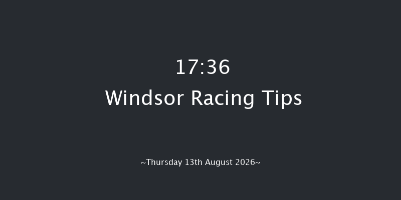 Windsor 17-36 (Class 5) 6f Mon 10th Aug 2026