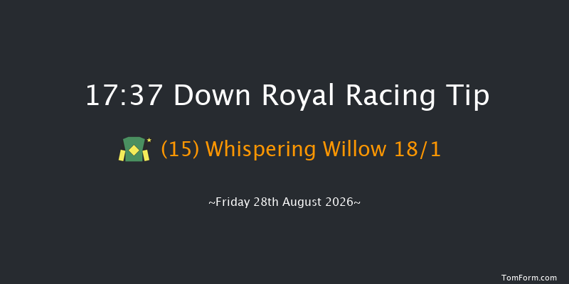 Down Royal 17-37 17f Fri 17th Jul 2026
