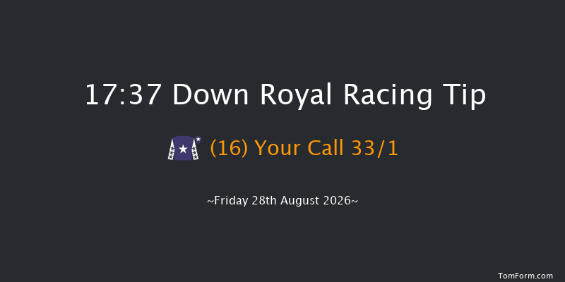 Down Royal 17-37 17f Fri 17th Jul 2026