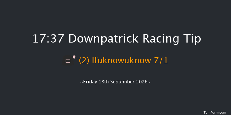 Downpatrick 17-37 17f Mon 31st Aug 2026