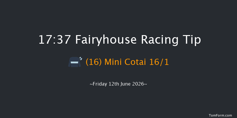 Fairyhouse 17-37 6f Fri 5th Jun 2026