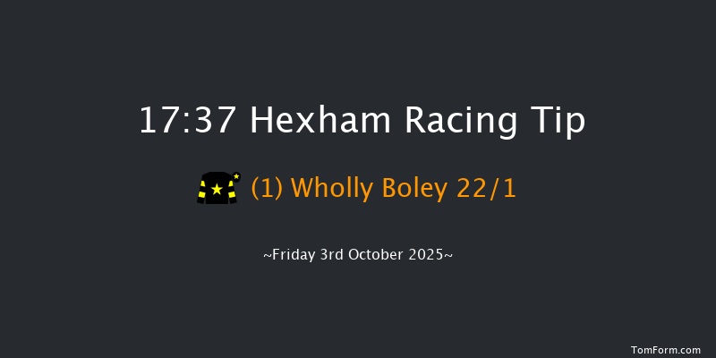 Hexham 17-37 (Class 5) 24f Wed 27th Aug 2025