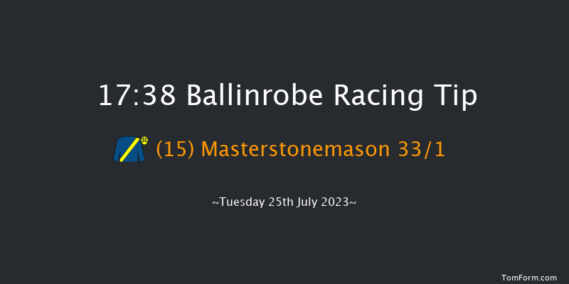 Ballinrobe 17:38 Handicap Hurdle 17f Mon 24th Jul 2023