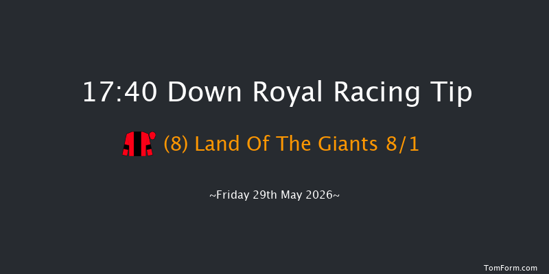 Down Royal 17-40 7f Mon 4th May 2026