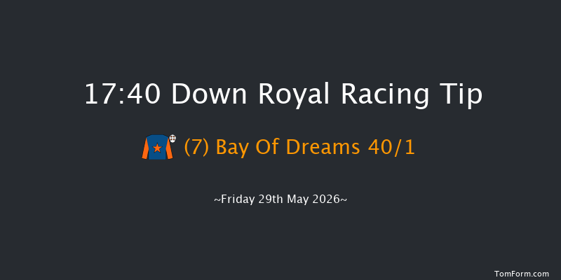 Down Royal 17-40 7f Mon 4th May 2026