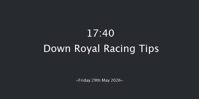 Down Royal 17-40 7f Mon 4th May 2026