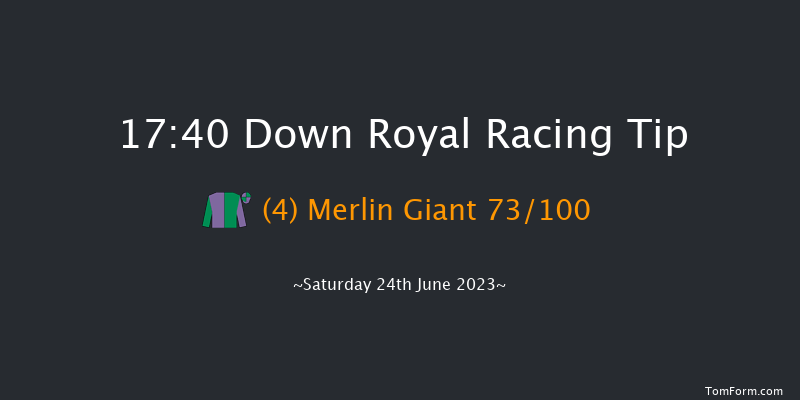 Down Royal 17:40 Maiden 13f Fri 23rd Jun 2023